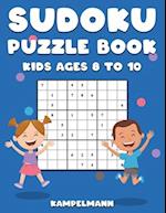 Sudoku Puzzle Book Kids Ages 8 to 10: 200 Large Print Sudokus for Children Age 8-10 with Instructions and Solutions 