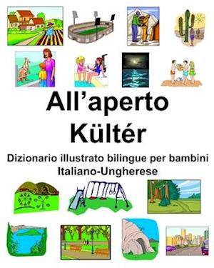 Italiano-Ungherese All'aperto/Kültér Dizionario illustrato bilingue per bambini