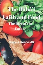 The Bahá&#700;í Faith and Food