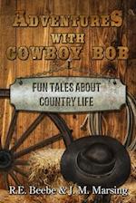 Adventures with Cowboy Bob
