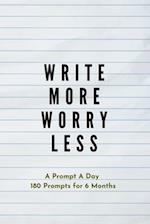 Write more, Worry less