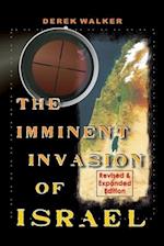 The Imminent Invasion of Israel: Revised and Expanded Edition 