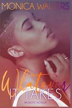 Whatever It Takes: An Erotic Novella 