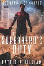 A Superhero's Duty