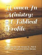 Women In Ministry: A Biblical Profile 