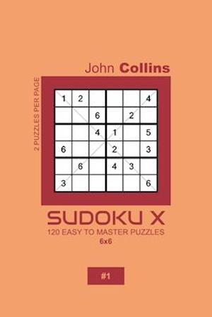 Sudoku X - 120 Easy To Master Puzzles 6x6 - 1