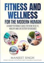 Fitness and Wellness for the Modern Human