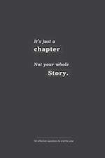 It's just a chapter, not your whole story