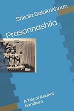 Prasannashila: A Tale of Ancient Gandhara 