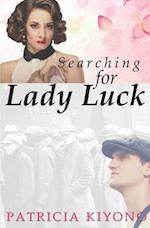 Searching for Lady Luck