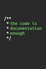 The Code Is Documentation Enough