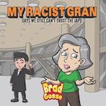 My Racist Gran: Says We Still Can't Trust The Japs 