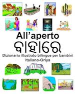 Italiano-Oriya All'aperto/&#2860;&#2878;&#2873;&#2878;&#2864;&#2887; Dizionario illustrato bilingue per bambini