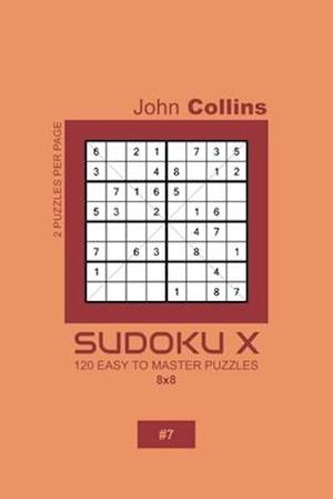 Sudoku X - 120 Easy To Master Puzzles 8x8 - 7