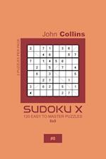 Sudoku X - 120 Easy To Master Puzzles 8x8 - 8