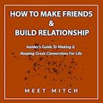How to Make Friends & Build Relationships