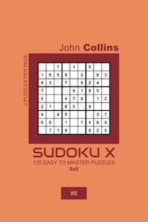 Sudoku X - 120 Easy To Master Puzzles 9x9 - 8