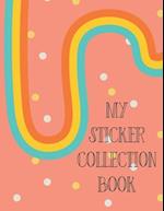 My Sticker Collection Book: Organize Your Favorite Stickers By Category | Collecting Album for Boys and Girls 