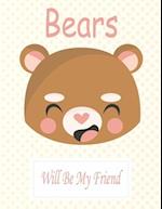 Bears Will Be My Friend
