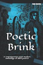 Poetic Brink: A contemporary-post modern anthology of dark poetry! 