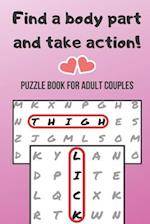 Puzzle Book for Adult Couples: Word Search Game for Adults | Naughty Foreplay | Large Print | Challenge for Boyfriend, Girlfriend, Husband or Wife 