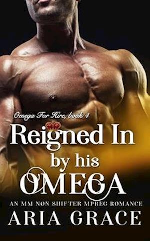 Reigned In By His Omega