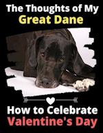 The Thoughts of My Great Dane