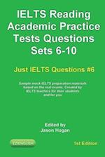 IELTS Reading. Academic Practice Tests Questions Sets 6-10. Sample mock IELTS preparation materials based on the real exams