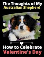 The Thoughts of My Australian Shepherd