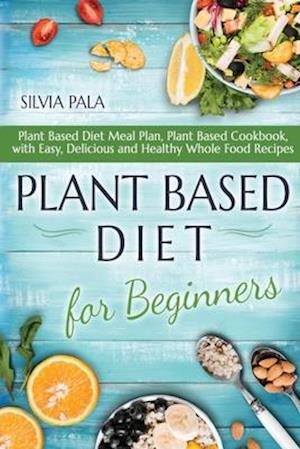 Plant Based Diet for Beginners