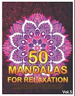 50 Mandalas For Relaxation Midnight Edition: : Big Mandala Coloring Book for Adults 50 Images Stress Management Coloring Book For Relaxation, Meditati