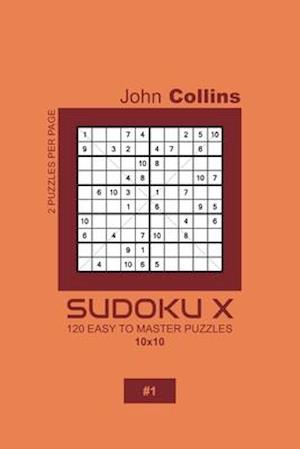 Sudoku X - 120 Easy To Master Puzzles 10x10 - 1