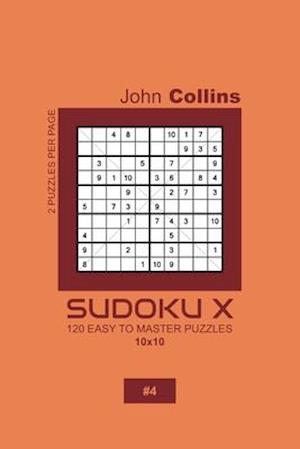 Sudoku X - 120 Easy To Master Puzzles 10x10 - 4