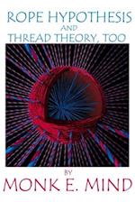 Rope Hypothesis and Thread Theory, Too