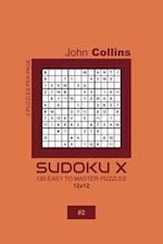 Sudoku X - 120 Easy To Master Puzzles 12x12 - 2
