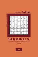 Sudoku X - 120 Easy To Master Puzzles 12x12 - 4