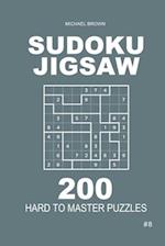 Sudoku Jigsaw - 200 Hard to Master Puzzles 9x9 (Volume 8)