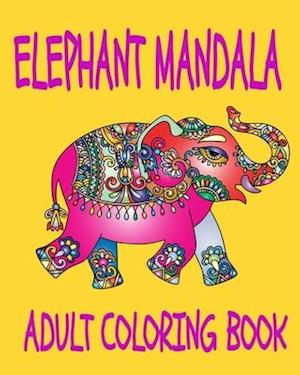 Elephant Mandala Adult Coloring Book: 8 x10" 40 Page Coloring & Adult Activity Notebook