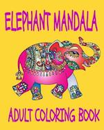 Elephant Mandala Adult Coloring Book: 8 x10" 40 Page Coloring & Adult Activity Notebook 