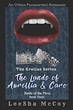 The Lands of Aurellia & Caro 3: Battle of the Pires: The Finale 