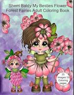 Sherri Baldy My Besties Flower Forest Fairies Adult Coloring Book