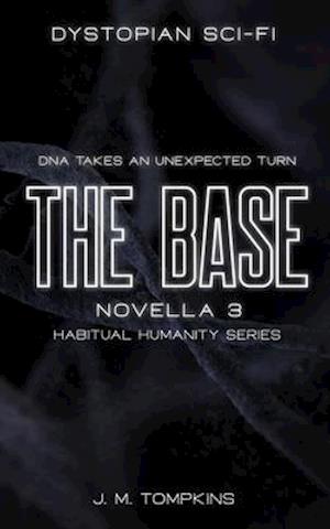 The Base: Novella 3