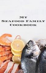 My Seafood Family Cookbook