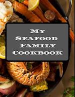 My Seafood Family Cookbook