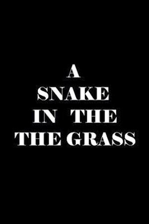 A Snake in the Grass