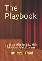 The Playbook: 39 Short Skits for ESL, High School, or Adult Students 