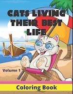 Cats Living Their Best Life Volume 1 Coloring Book