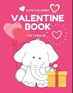 Valentine Book For Toddler: Cute Valentine Coloring Book Images 