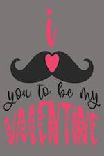 I "Mustache" You To Be My Valentine