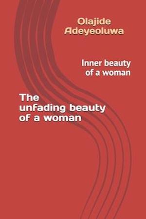 The unfading beauty of a woman